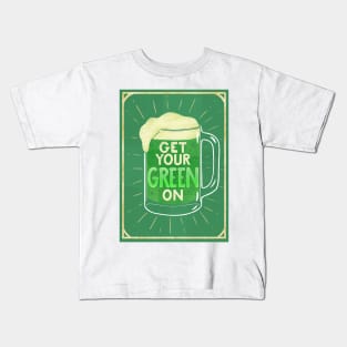 Get your Green On Saint Patricks Day Beer Kids T-Shirt